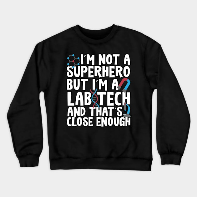 Superhero & Lab Tech Laboratory Technician Crewneck Sweatshirt by TheBestHumorApparel